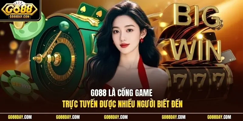 Go88 là cổng game trực tuyến được nhiều người biết đến